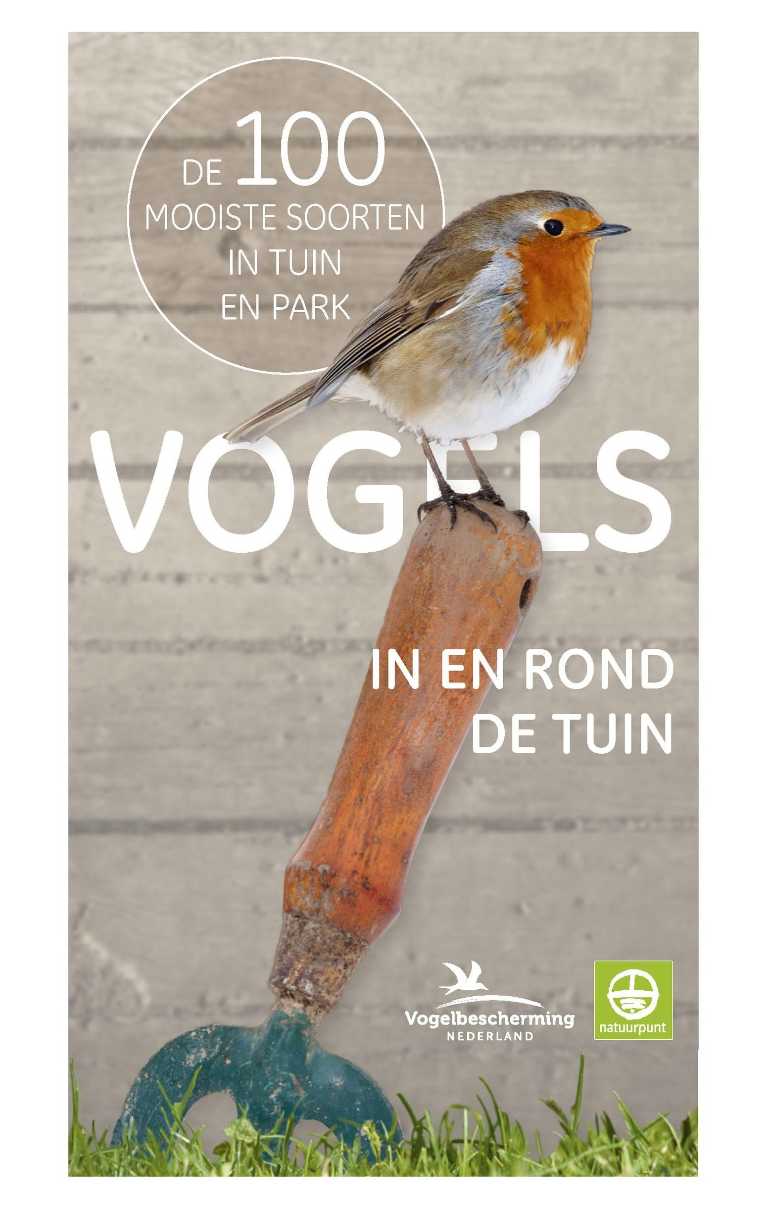 Vogels in en rond de tuin: De 100 mooiste soorten in tuin en park book