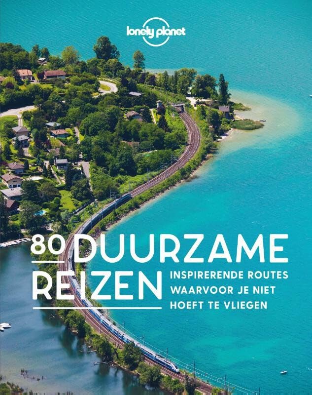 80 duurzame reizen: inspirerende routes waarvoor je niet hoeft te vliegen (Lonely Planet) Mathematics