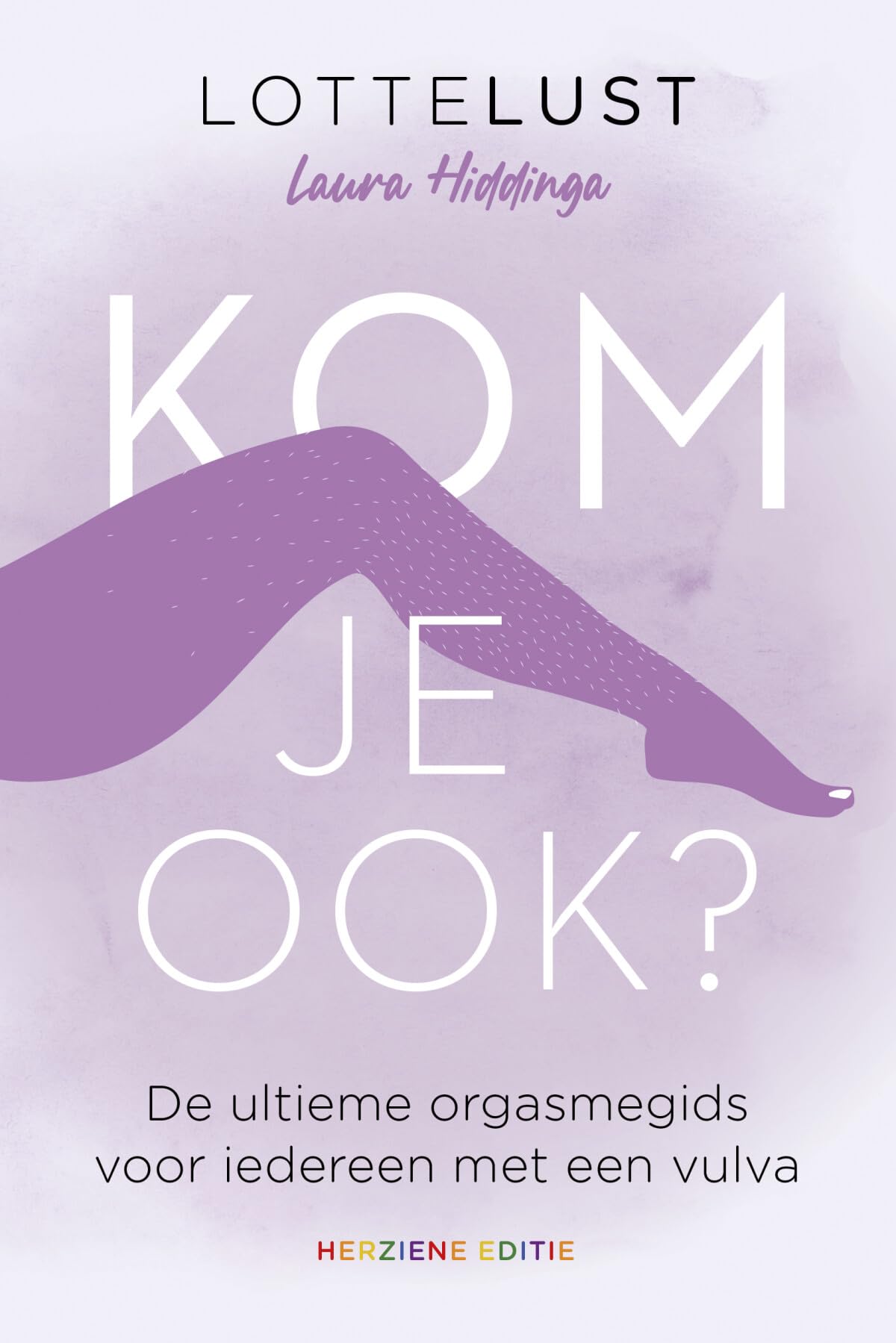Kom je ook?: de ultieme orgasmegids voor iedereen met een vulva book