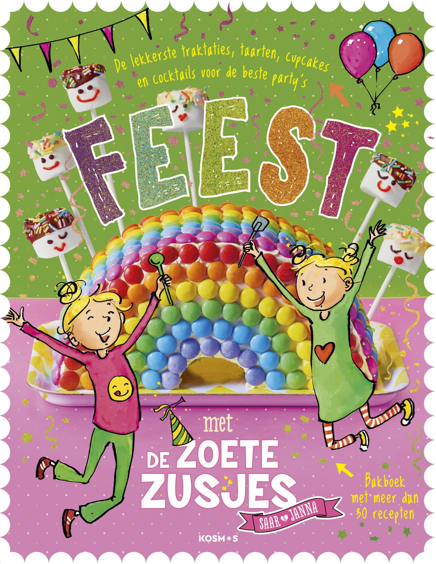 Feest met de Zoete Zusjes: De lekkerste traktaties, taarten, cupcakes en cocktails voor de beste party's Leisure, Home & Garden
