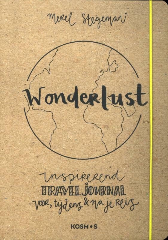 Wonderlust: Inspirerend travel Journal - voor, tijdens en na je reis book