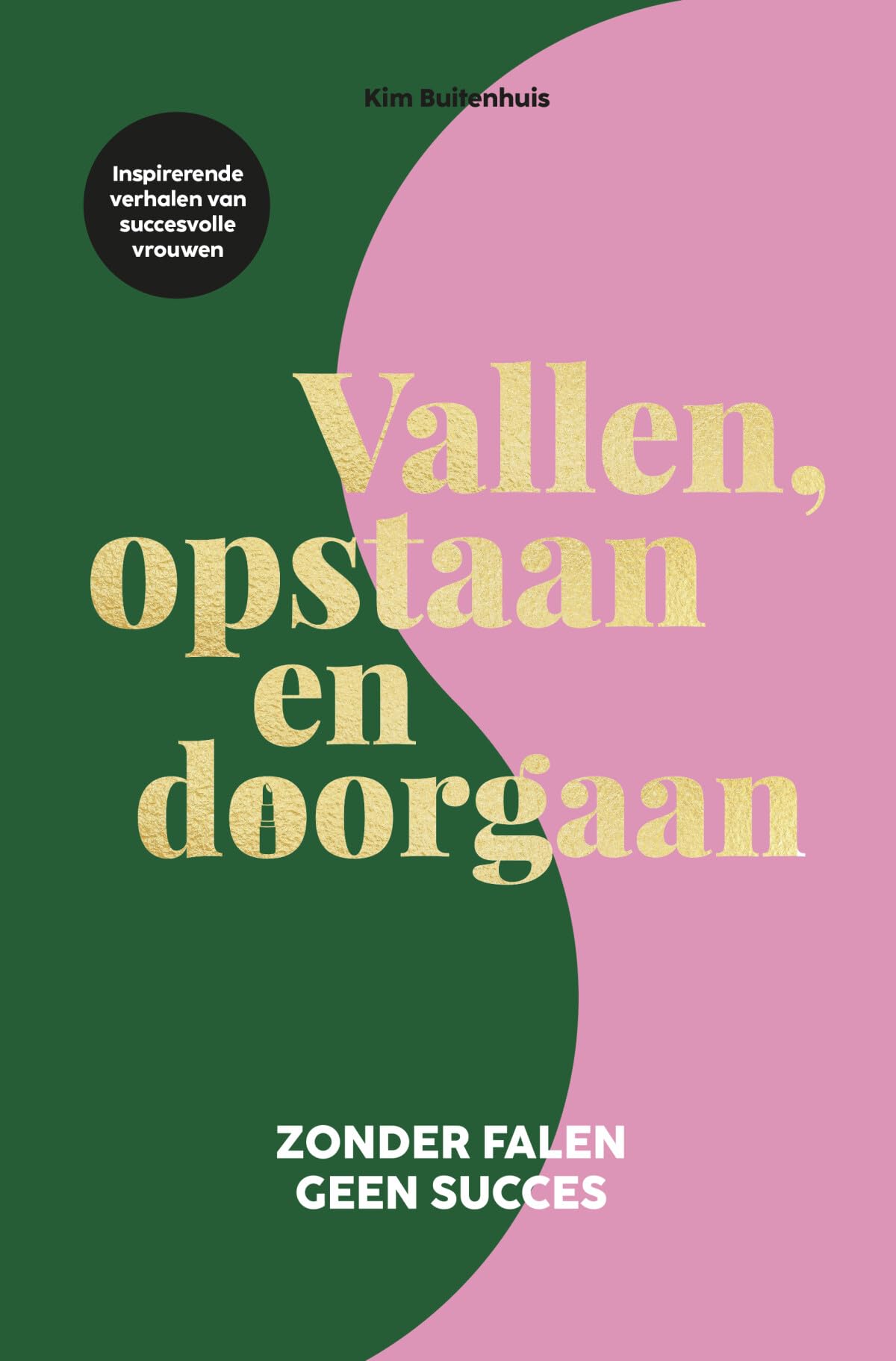 Vallen, opstaan en doorgaan: zonder falen geen succes book