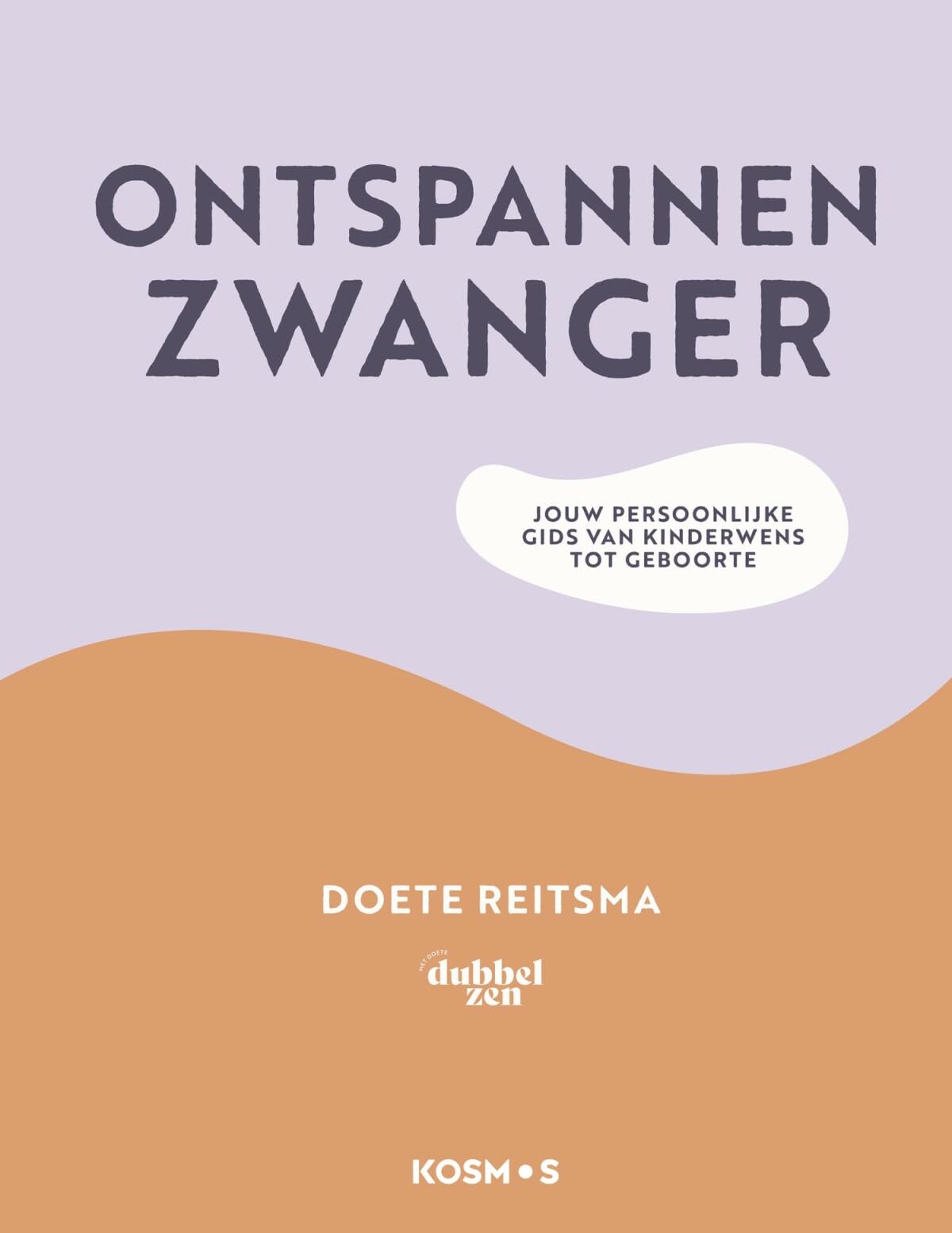 Ontspannen zwanger: jouw persoonlijke gids van kinderwens tot geboorte book