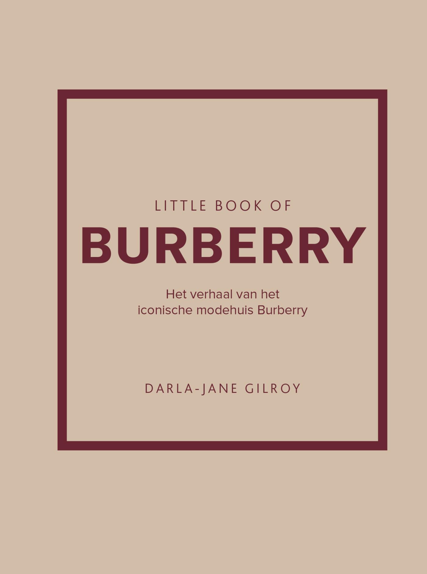 Little book of Burberry: het verhaal van het iconische modehuis Burberry Art & Literature