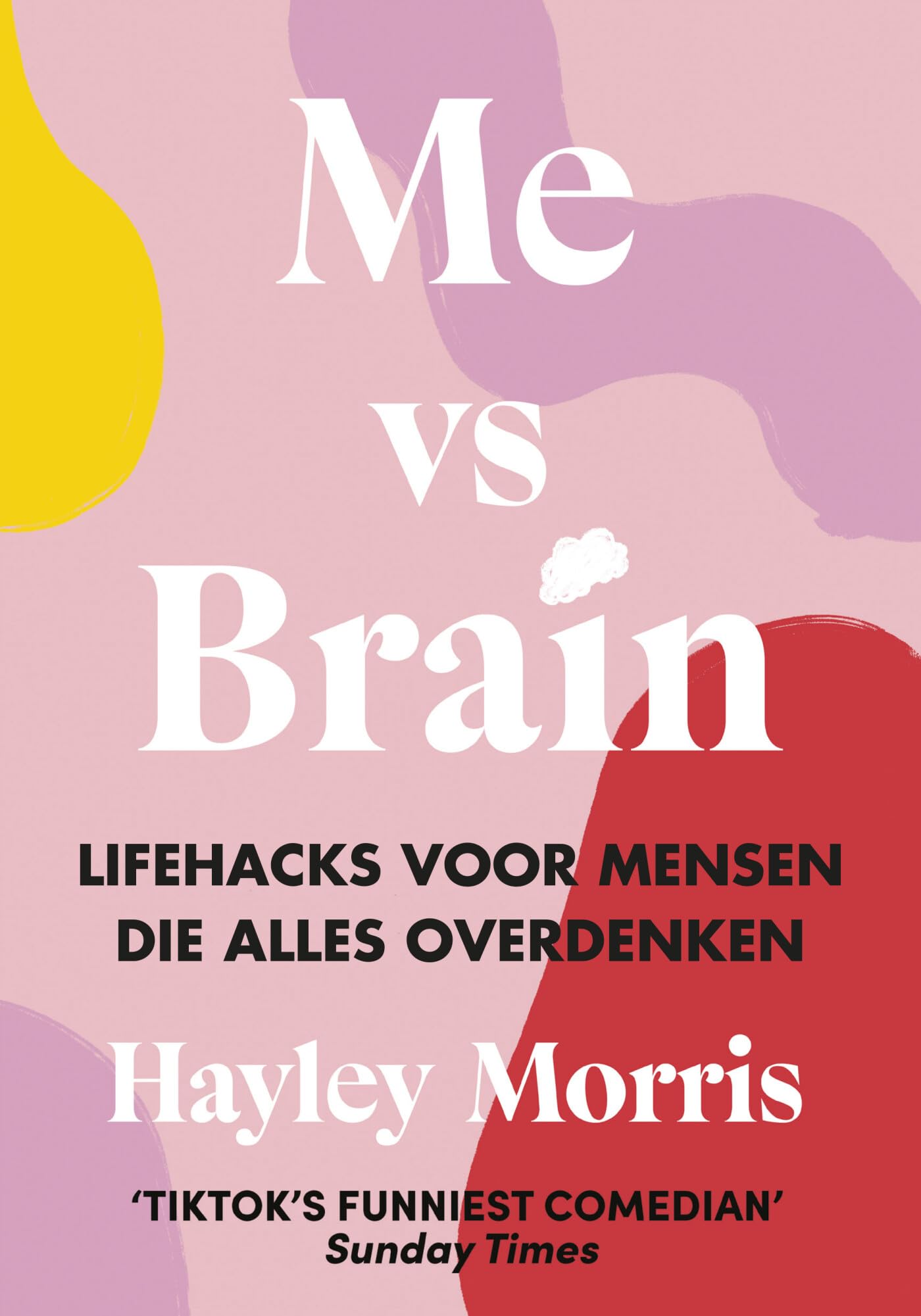 Me vs Brain: lifehacks voor mensen die alles overdenken book
