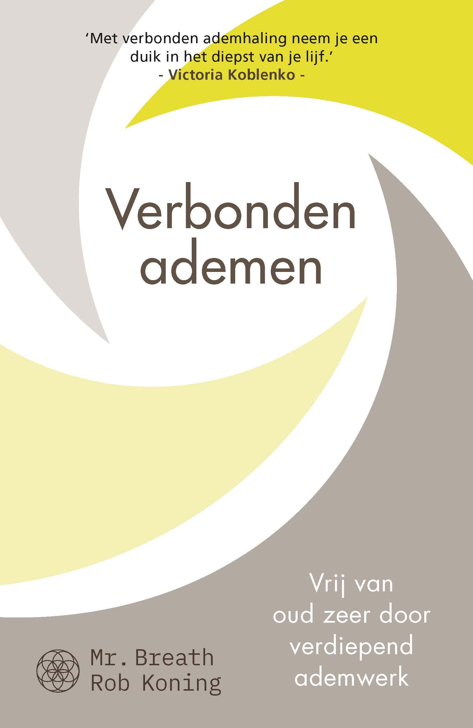 Verbonden ademen: vrij van oud zeer door verdiepend ademwerk book