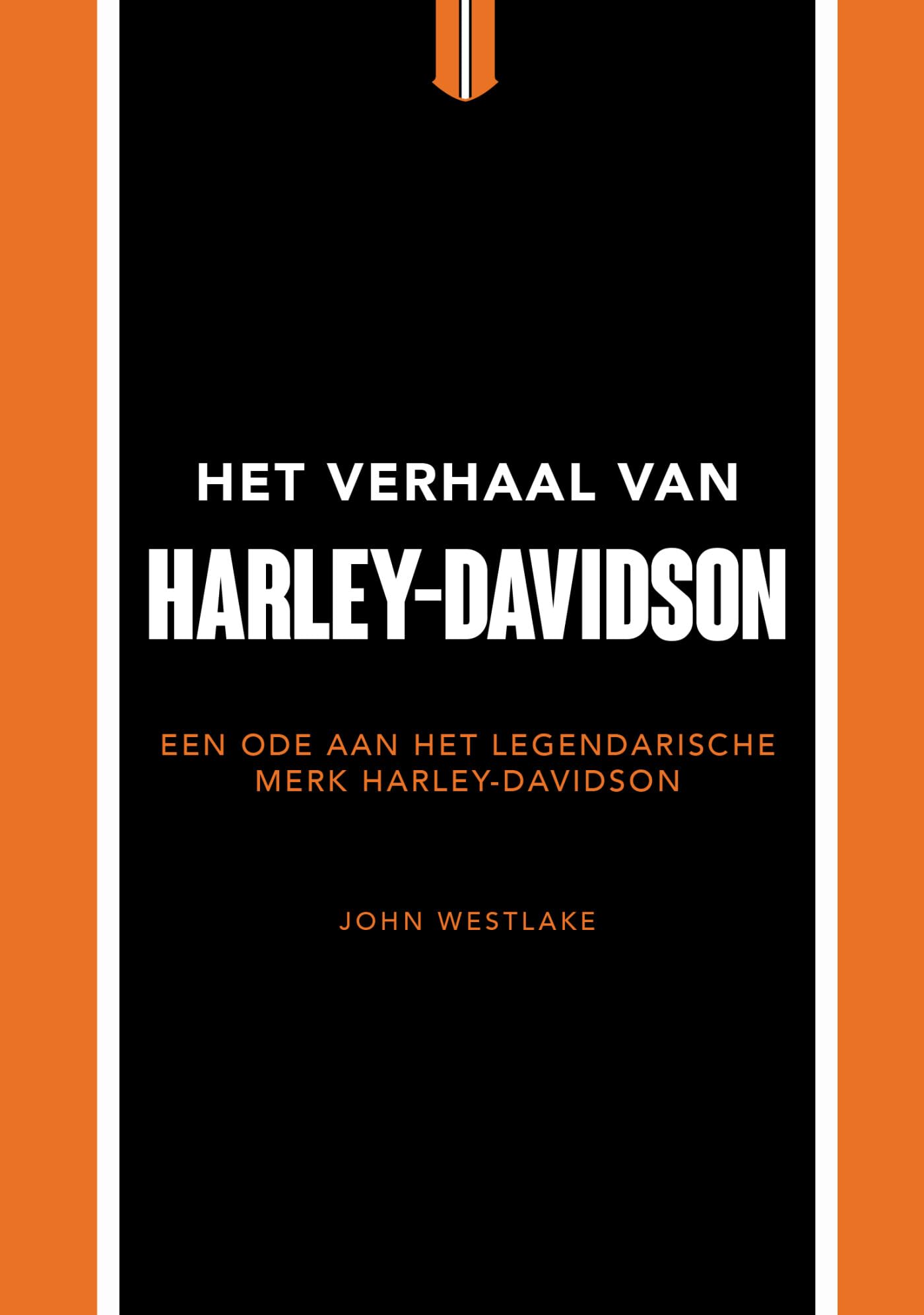 Het verhaal van Harley-Davidson: een ode aan het legendarische merk Harley-Davidson book