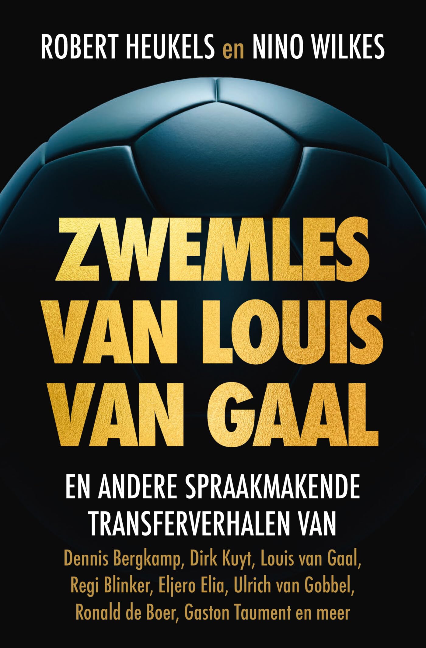 Zwemles van Louis van Gaal: En andere spraakmakende transferverhalen book