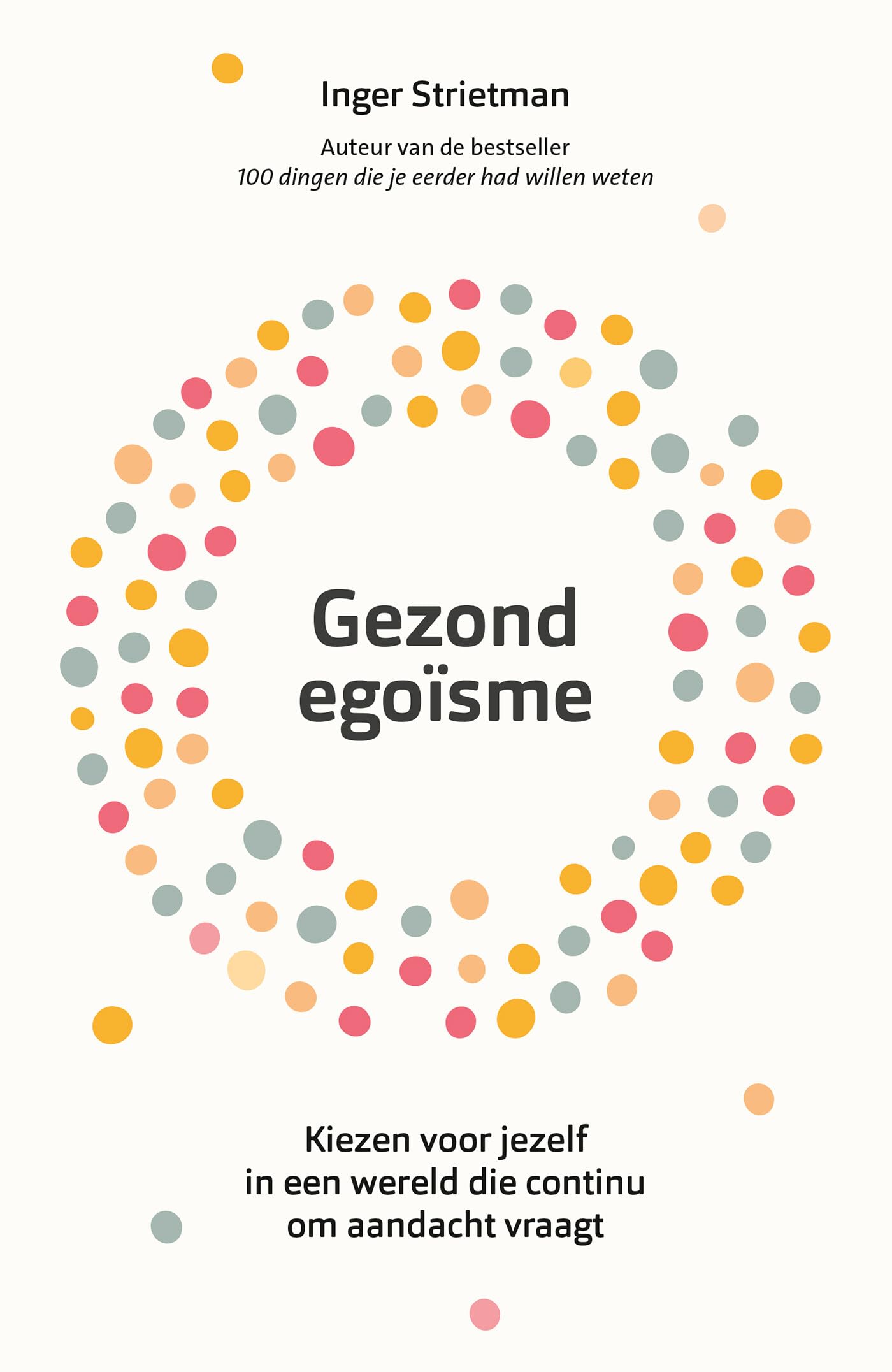 Gezond egoïsme: kiezen voor jezelf in een wereld die continu om aandacht vraagt Business, Finance & Career