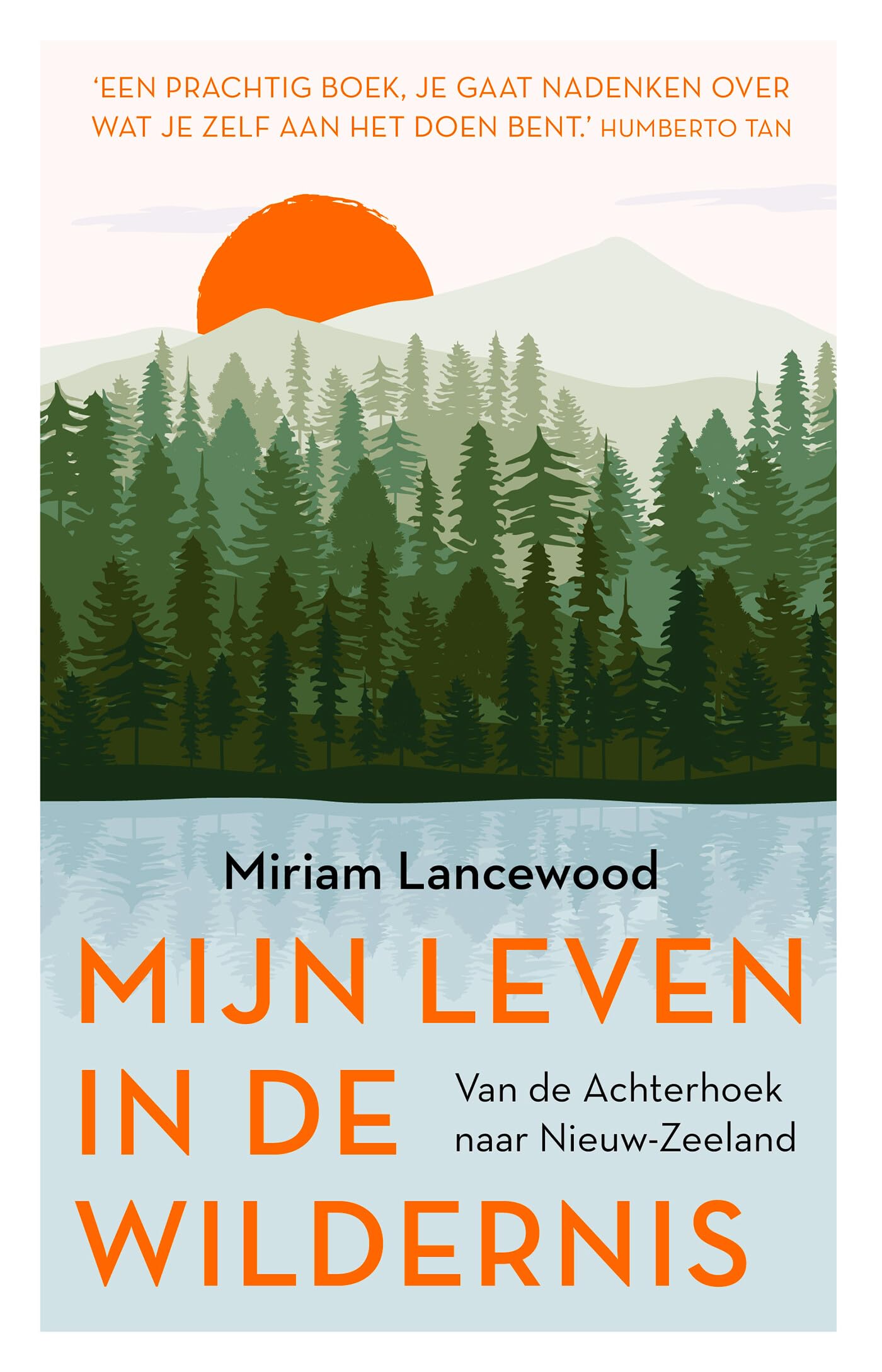 Mijn leven in de wildernis: van de Achterhoek naar Nieuw-Zeeland book
