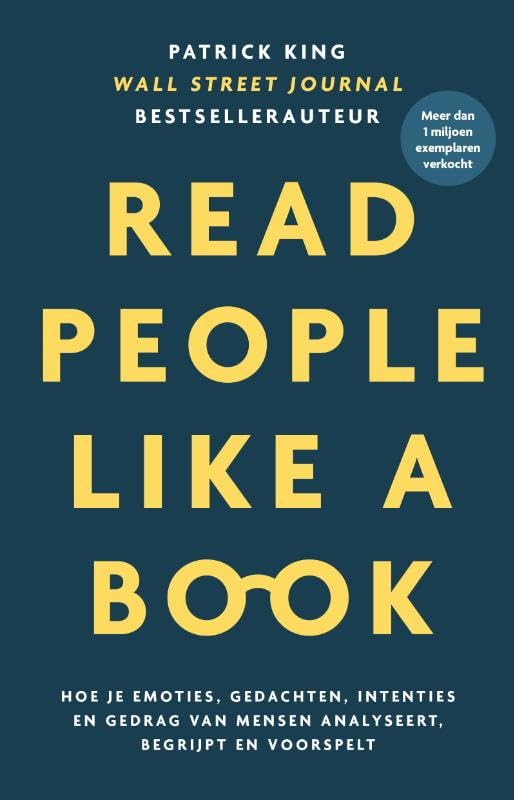 Read people like a book: hoe je emoties, gedachten, intenties en gedrag van mensen analyseert, begrijpt en voorspelt Business, Finance & Career