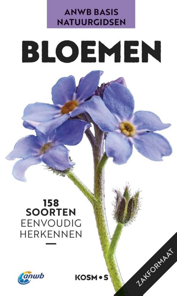 Bloemen: 158 soorten eenvoudig herkennen (ANWB Basis Natuurgidsen) book