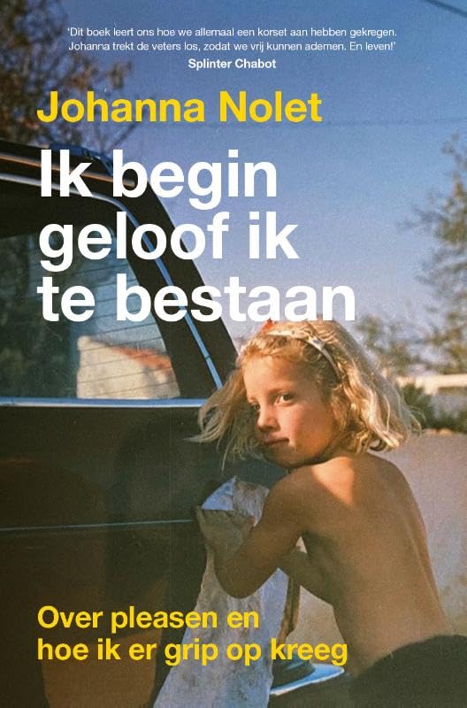 Ik begin geloof ik te bestaan: Over pleasen en hoe ik er grip op kreeg Art & Literature