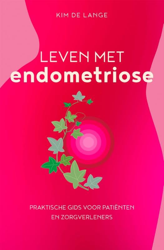 Leven met endometriose: Praktische gids voor patiënten en zorgverleners book