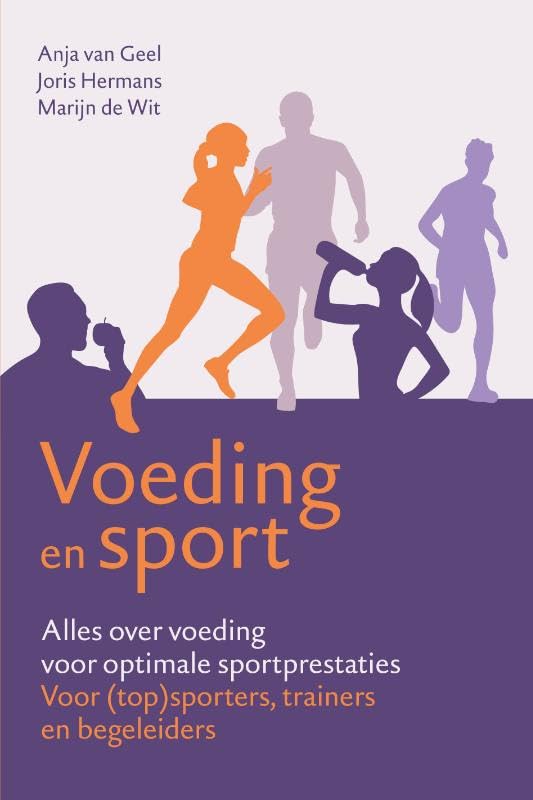 Voeding en sport: alles over voeding voor optimale sportprestaties : voor (top)sporters, trainers en begeleiders Leisure, Home & Garden