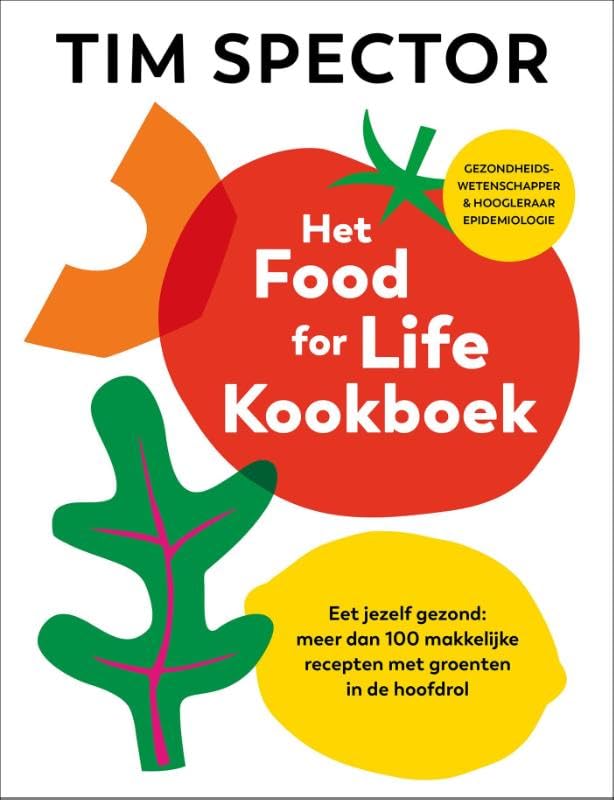 Het Food For Life Kookboek: Meer dan 100 recepten met gezonde planten book