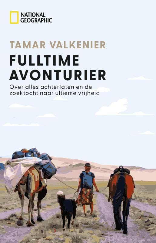 Fulltime avonturier: Over alles achterlaten en de zoektocht naar ultieme vrijheid book