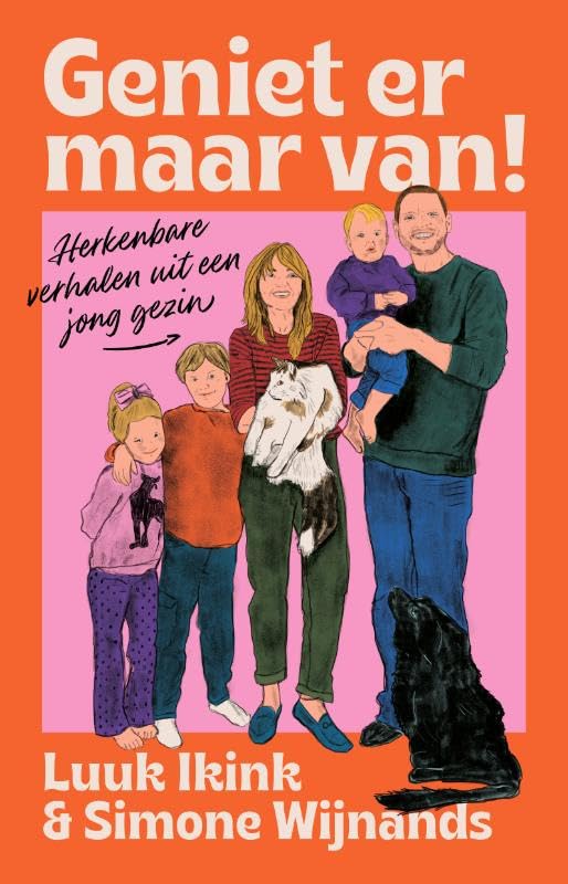 Geniet er maar van!: Herkenbare verhalen uit een jong gezin book