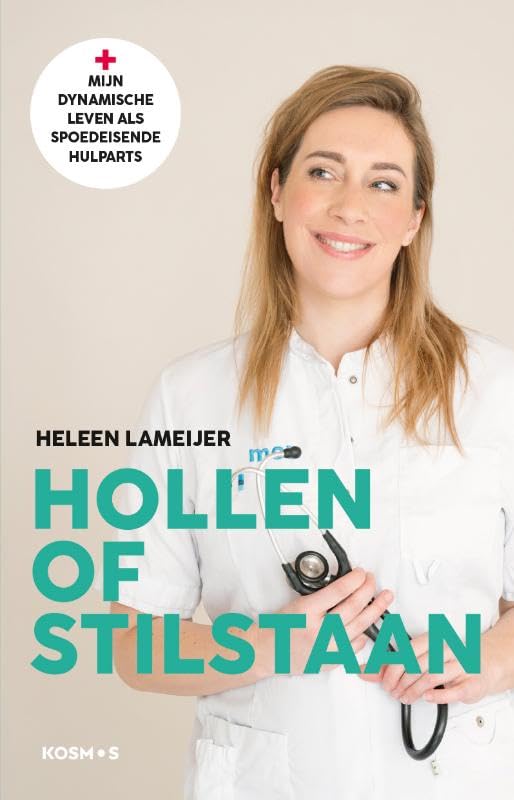 Hollen of stilstaan: Mijn dynamische leven als spoedeisende hulp arts Medicine