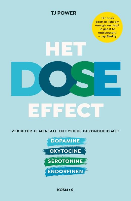 Het dose effect: verbeter je mentale en fysieke gezondheid met dopamine, oxytocine, serotonine, endorfinen Business, Finance & Career