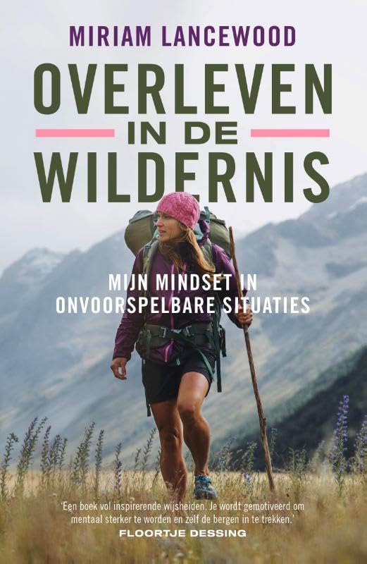 Overleven in de wildernis: Mijn mindset in onvoorspelbare situaties Sports