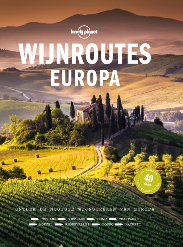 Lonely planet - Wijnroutes Europa: Ontdek de mooiste wijnstreken van Europa book