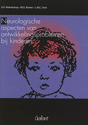 Neurologische aspecten van ontwikkelingsproblemen bij kinderen book