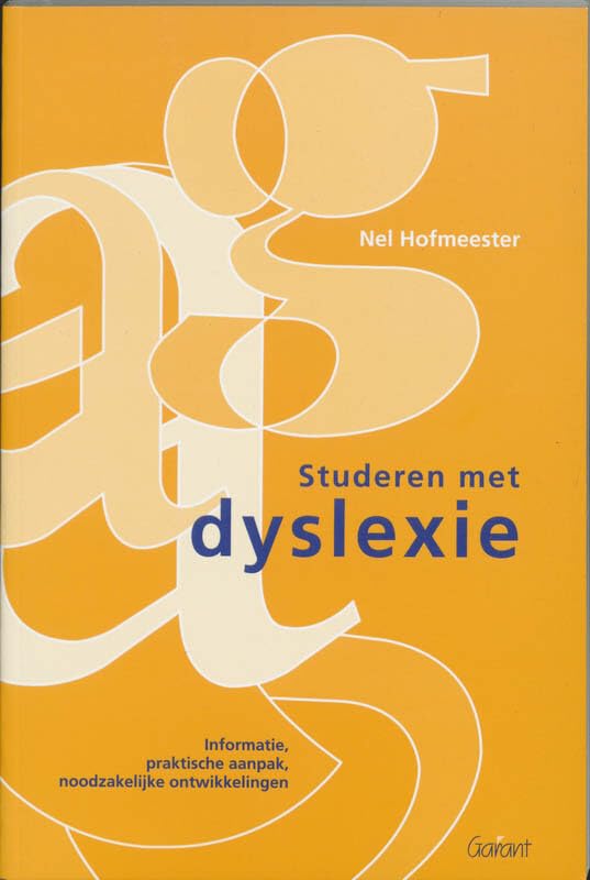 Studeren met dyslexie: informatie, praktische aanpak, noodzakelijke ontwikkelingen Books