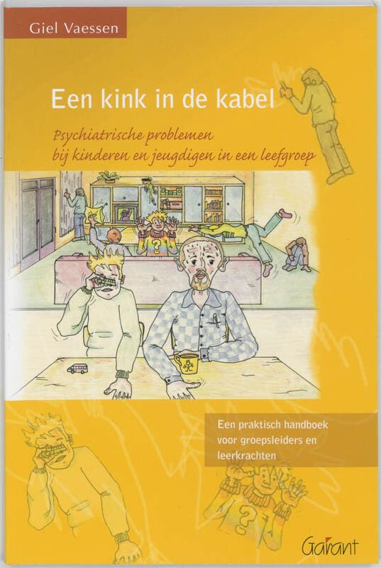 EEN KINK IN DE KABEL: PSYCHIATRISCHE PROBLEMEN BIJ KINDEREN EN JONGEREN IN EEN LEEFGROEP book