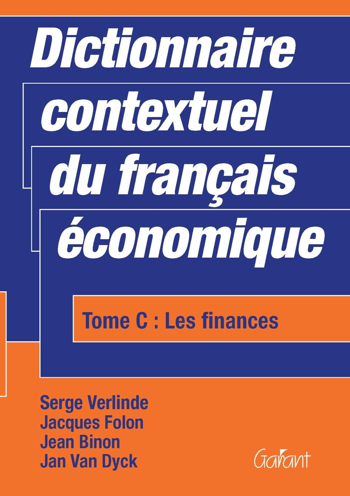 Dictionnaire contextuel du français économique. Tome C: Les finances book