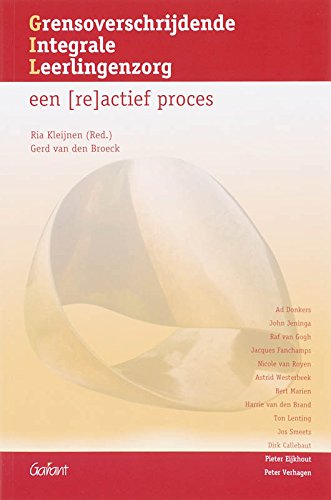 Grensoverschrijdende Integrale Leerlingenzorg: Een (re)actief proces. (Herwerkte versie) book