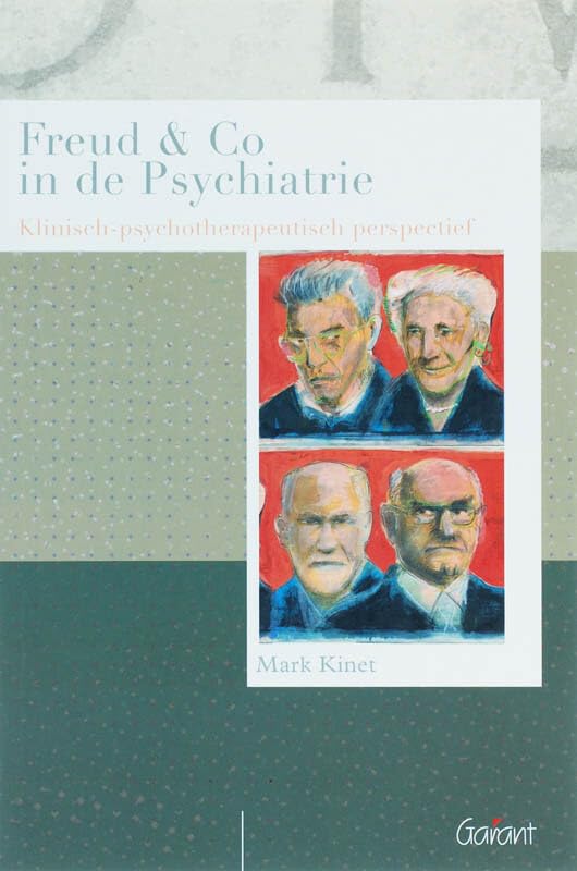 Freud en co in de psychiatrie: Een klinisch psychotherapeutisch perspectief book