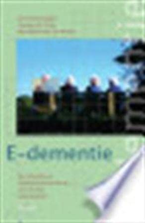 E-dementie: Omgaan met dementerende personen zonder brokken te maken book