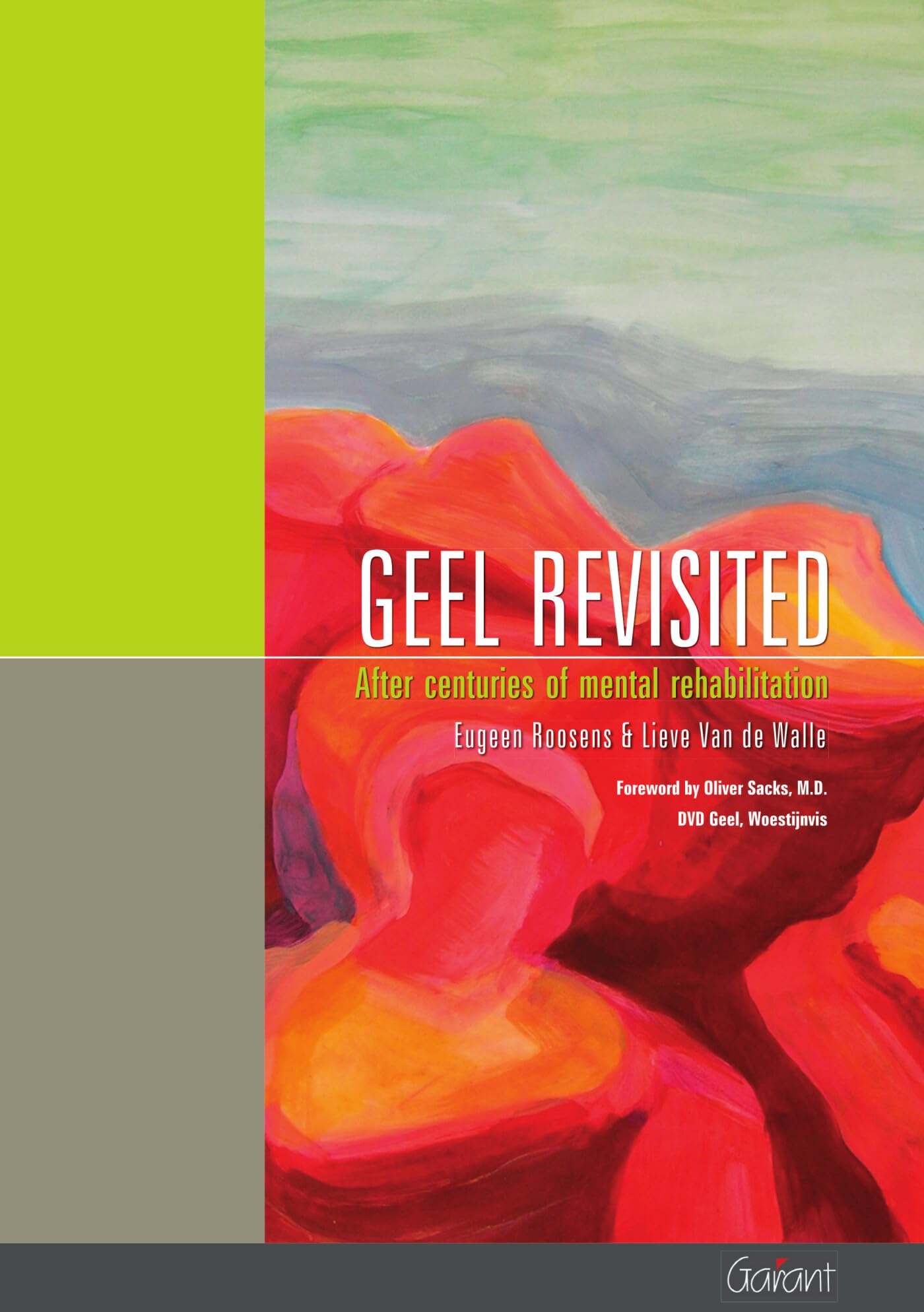 Geel Revisited after Centuries of Rehabilitation: after centuries of mental rehabilitation Social Sciences
