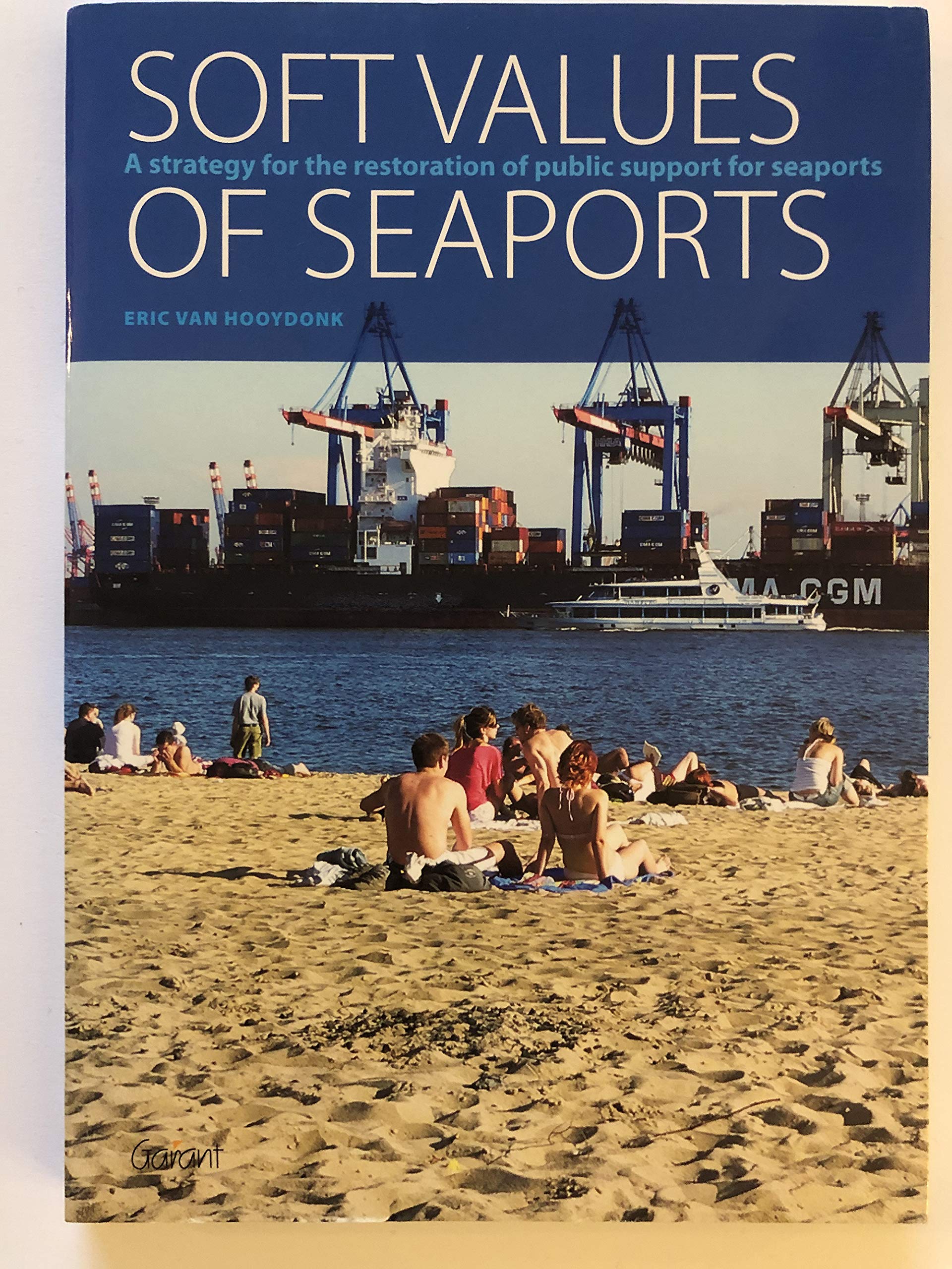 Soft Values of Seaports: A Strategy for the Restoration of Public Support for Seaports Business, Finance & Career