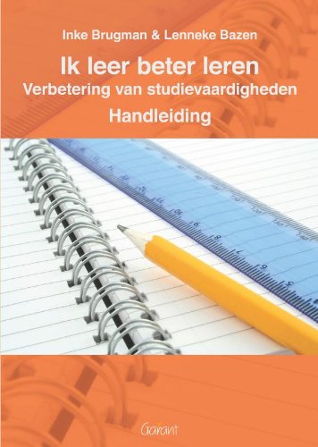 Ik leer beter leren: cursus ter verbetering van studievaardigheden, gericht op informatie opnemen : handleiding onderbouw voortgezet onderwijs, ... HAVO/VWO, eerste en tweede graad ASO book
