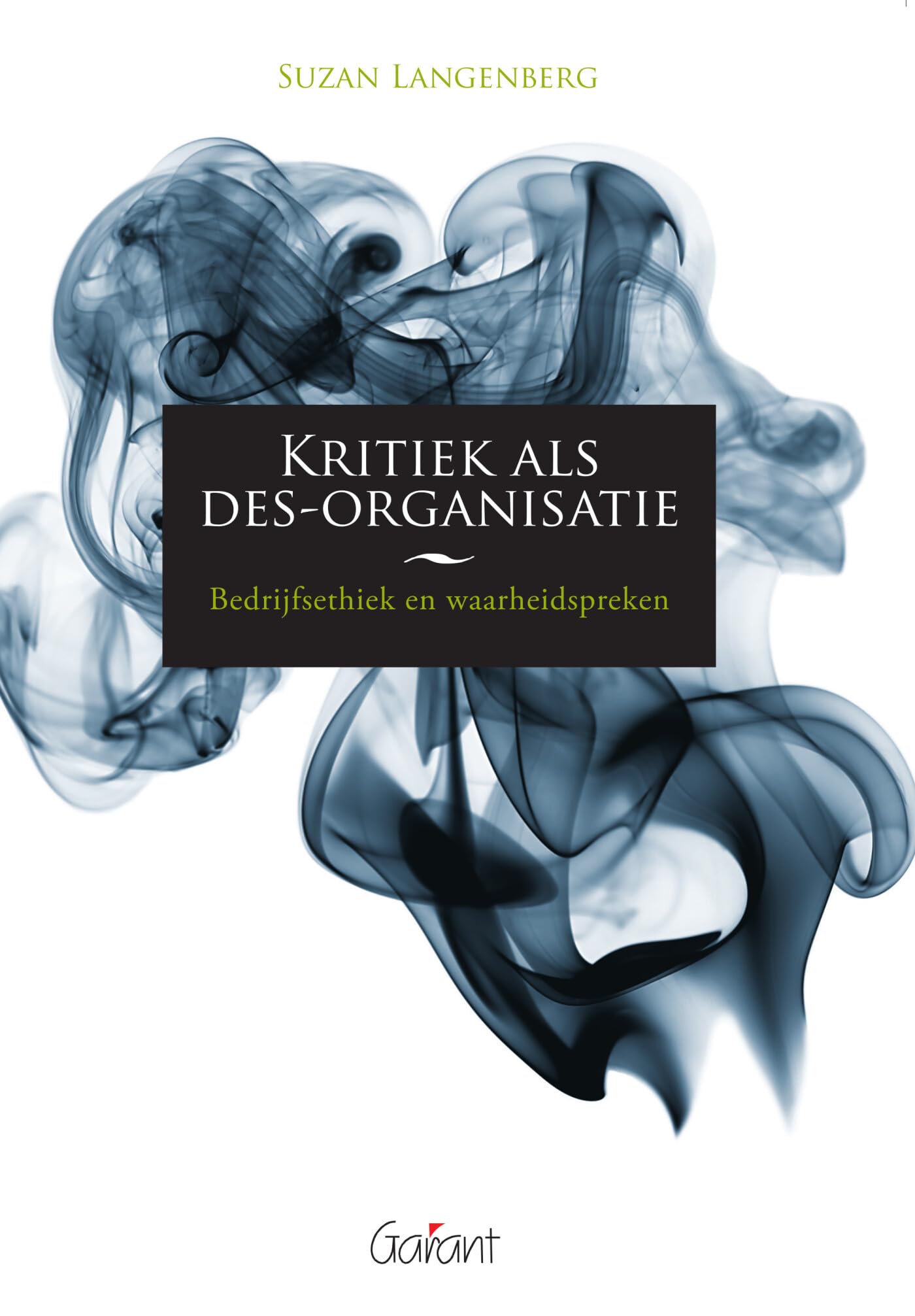 Kritiek als des-organisatie: Bedrijfskritiek en waarheidspreken book