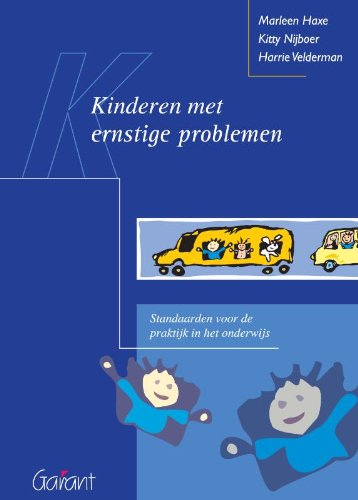Kinderen met ernstige problemen: standaarden voor de onderwijspraktijk Books