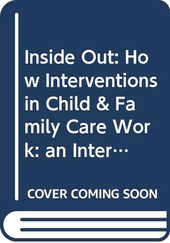 Inside Out: How Interventions in Child & Family Care Work: an International Source Book (Kop Series, 30, Band 30) Partnership & Love