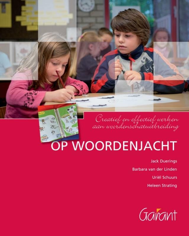 Op woordenjacht: creatief en effectief werken aan woordenschatuitbreiding book