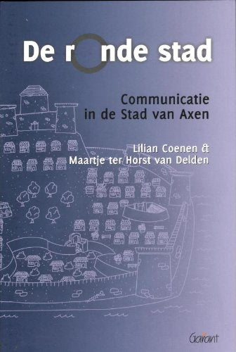 De ronde stad: communiceren in de Stad van Axen book