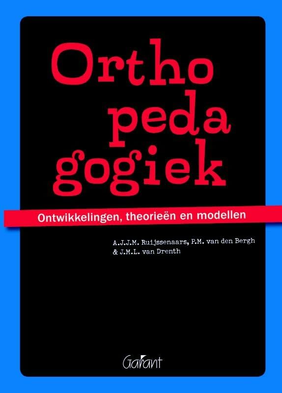 Orthopedagogiek: ontwikkelingen, theorieën en modellen (KOP-serie, 32) Education & Training