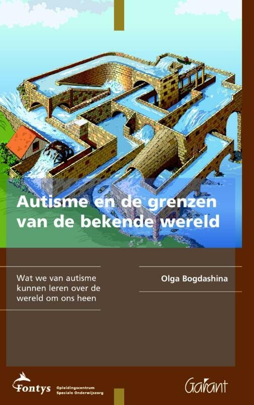 Autisme en de grenzen van de bekende wereld: wat we van autisme kunnen leren over de wereld om ons heen book