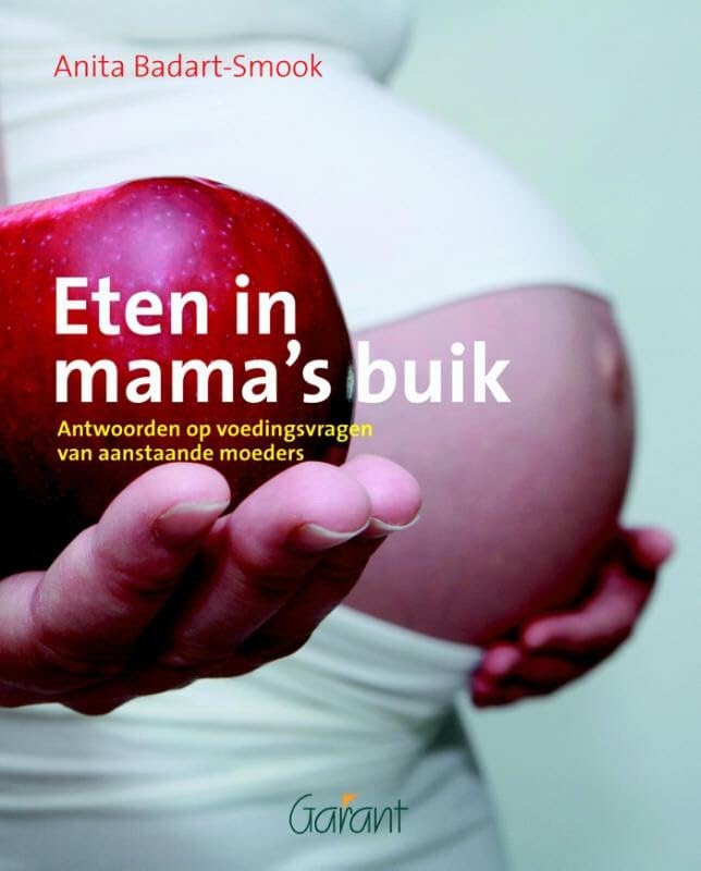 Eten in mama's buik: antwoorden op voedingsvragen van aanstaande moeders book