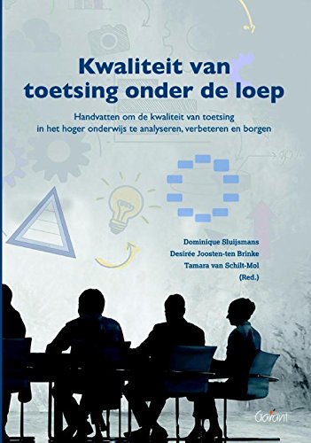 Kwaliteit van toetsing onder de loep: Handvatten om de kwaliteit van toetsing in het hoger onderwijs te analyseren, verbeteren en borgen book