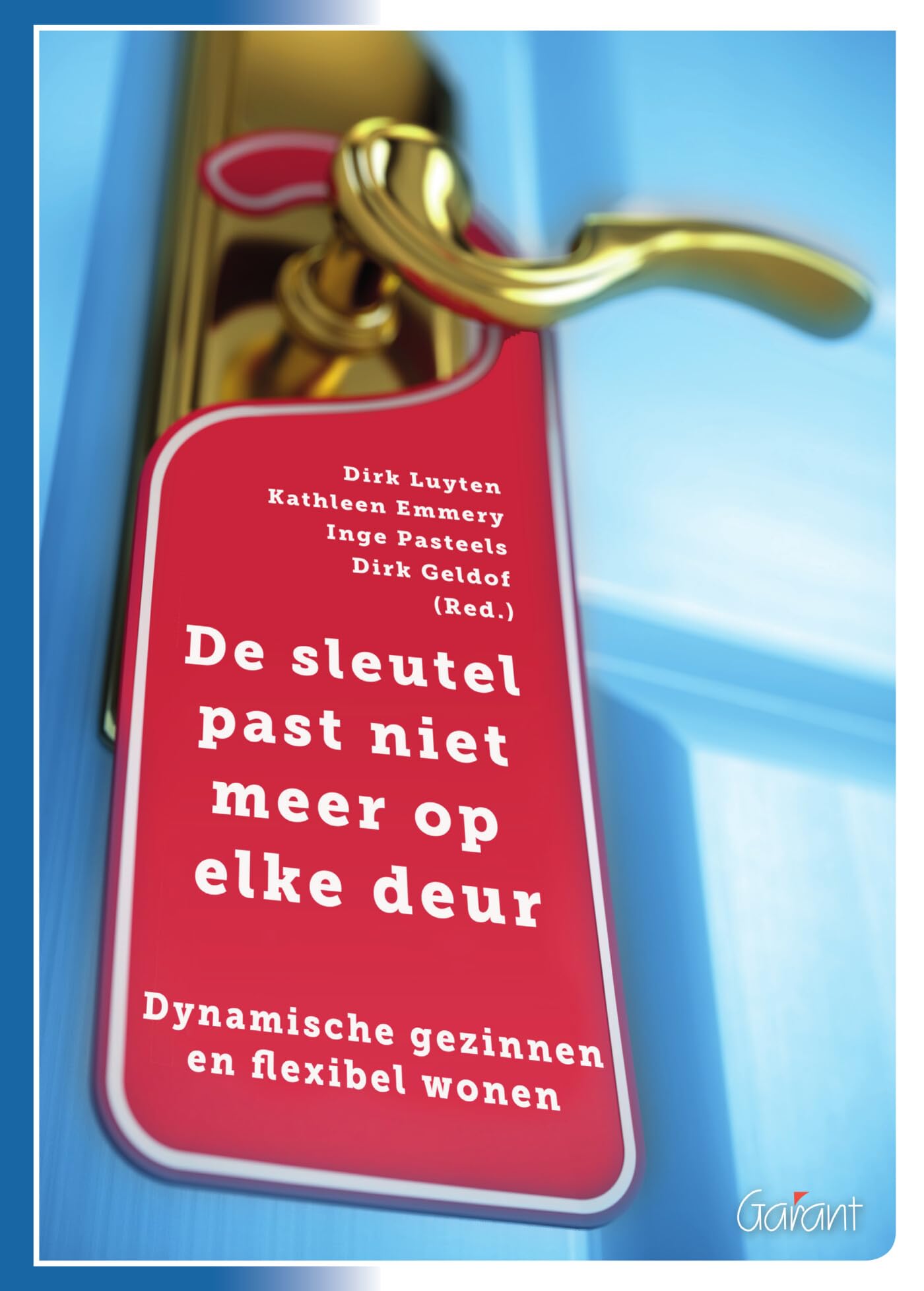 De sleutel past niet meer op elke deur: dynamische gezinnen en flexibel wonen book