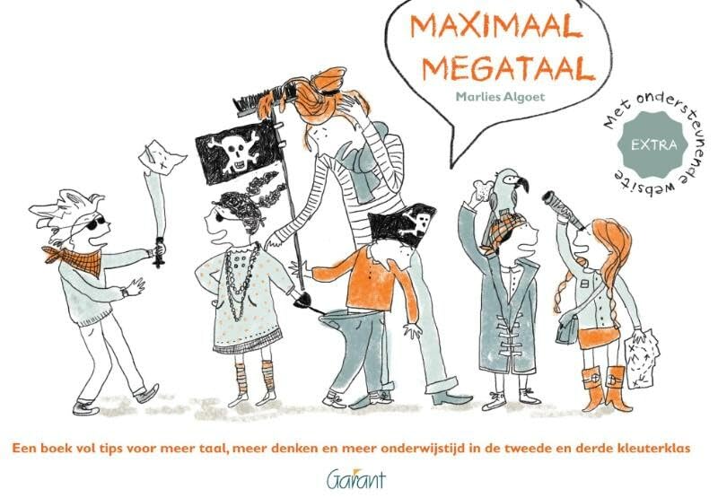 Maximaal megataal: een boek vol tips voor meer taal, meer denken en meer onderwijstijd in de tweede en derde kleuterklas Medicine
