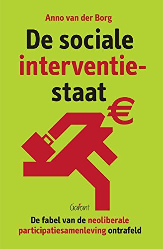 De sociale interventiestaat: de fabel van de neoliberale participatiesamenleving ontrafeld book