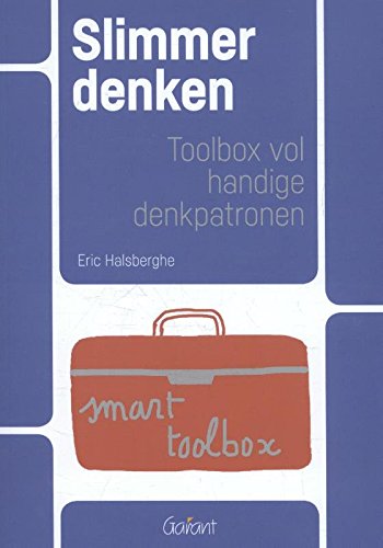 Slimmer denken: toolbox vol handige denkpatronen : veelzijdiger, flexibeler, creatiever book