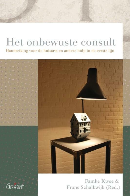 Het onbewuste consult: handreiking voor de huisarts en andere hulp in de eerste lijn book